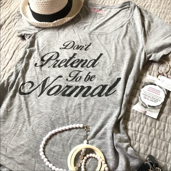 Don’t Pretend To Be Normal grey t-shirt - Picture 1 of 2